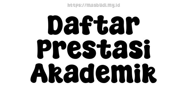 Daftar Prestasi Akademik