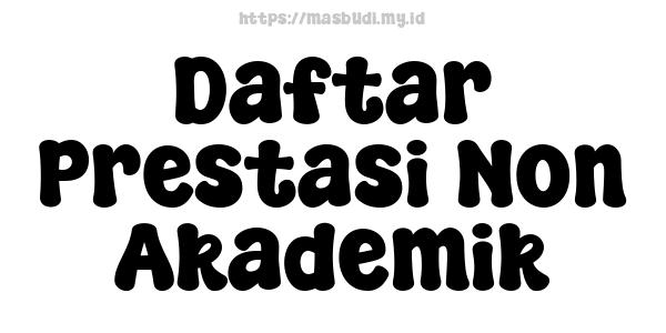 Daftar Prestasi Non-Akademik