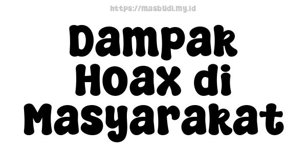 Dampak Hoax di Masyarakat