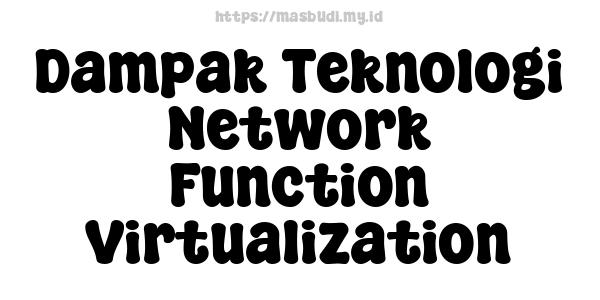 Dampak Teknologi Network Function Virtualization