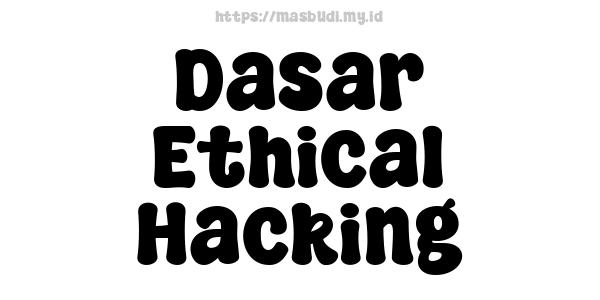 Dasar Ethical Hacking