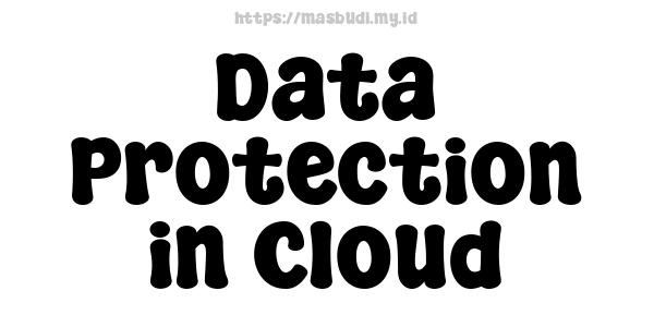 Data Protection in Cloud