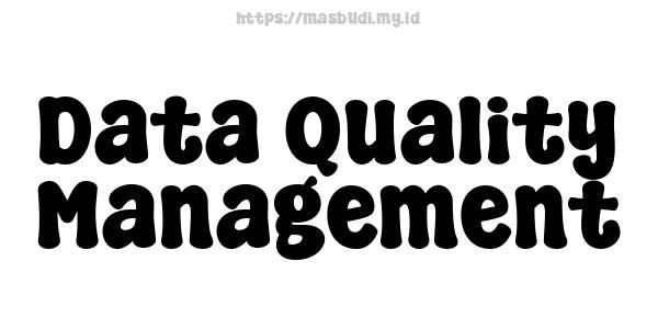 Data Quality Management