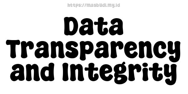 Data Transparency and Integrity