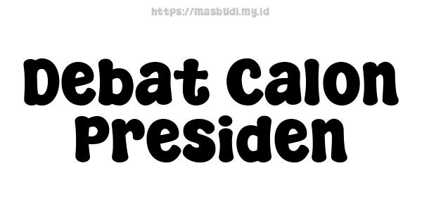 Debat Calon Presiden