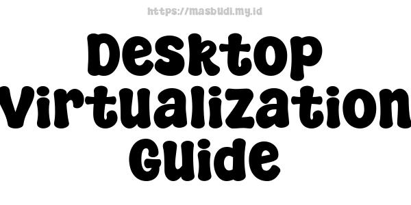 Desktop Virtualization Guide