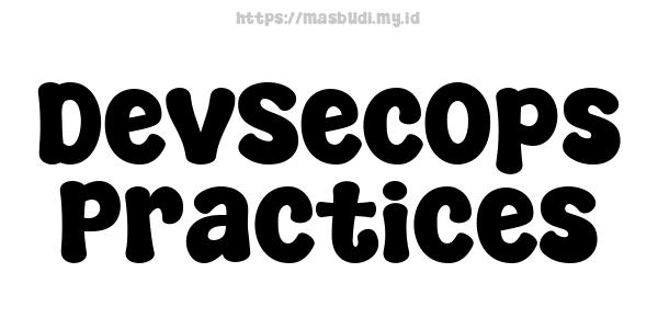 DevSecOps Practices