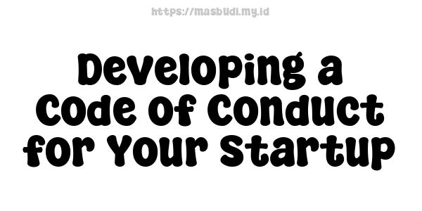 Developing a Code of Conduct for Your Startup