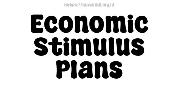 Economic Stimulus Plans