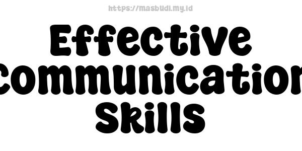 Effective Communication Skills