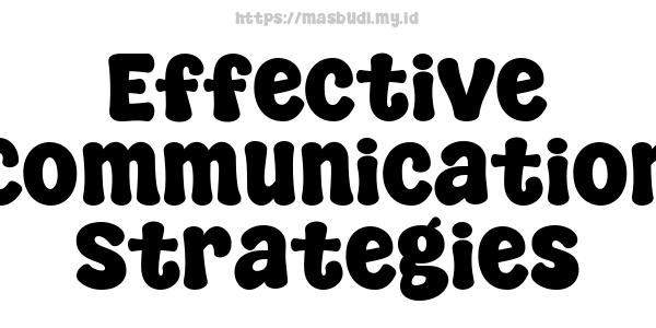 Effective Communication Strategies