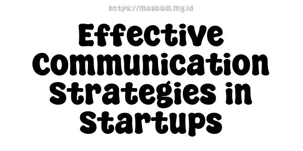 Effective Communication Strategies in Startups