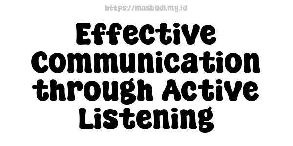 Effective Communication through Active Listening