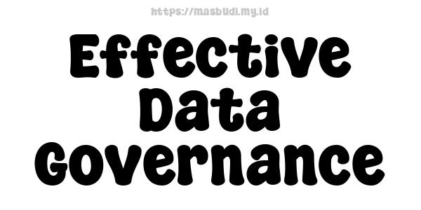 Effective Data Governance