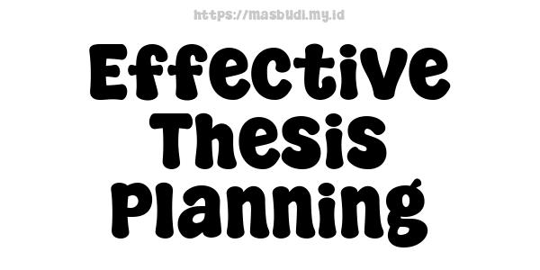 Effective Thesis Planning