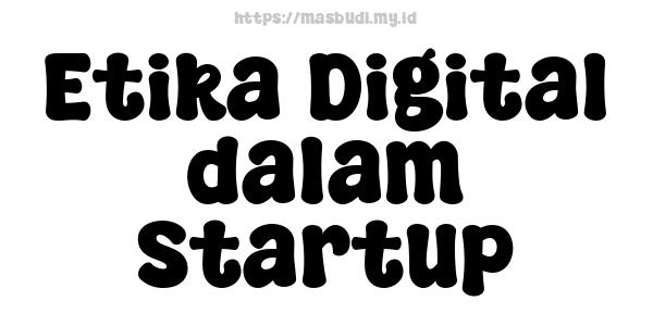 Etika Digital dalam Startup