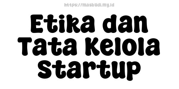 Etika dan Tata Kelola Startup