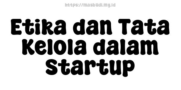 Etika dan Tata Kelola dalam Startup