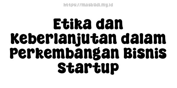 Etika-dan-Keberlanjutan-dalam-Perkembangan-Bisnis-Startup