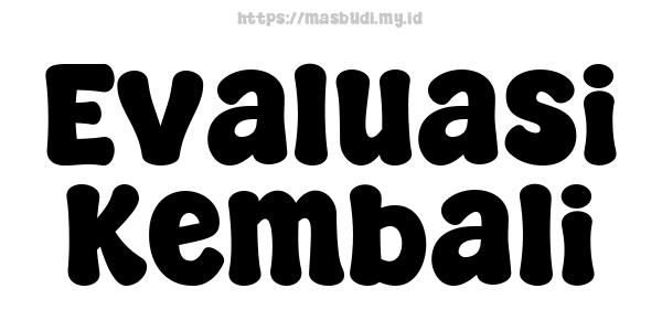 Evaluasi Kembali