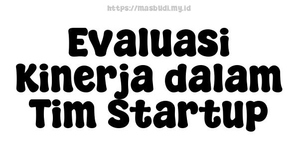 Evaluasi Kinerja dalam Tim Startup