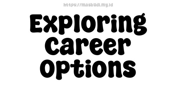 Exploring Career Options