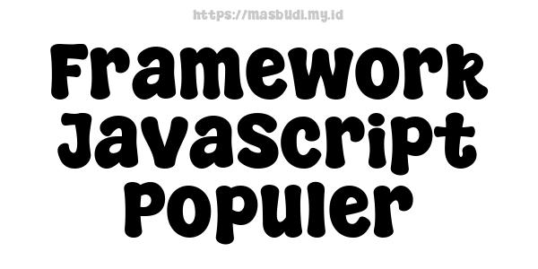 Framework JavaScript Populer