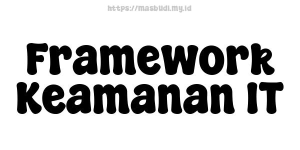 Framework Keamanan IT