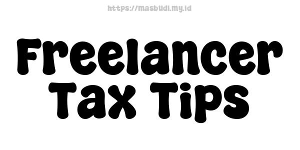 Freelancer Tax Tips