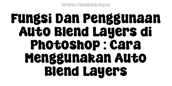 Fungsi Dan Penggunaan Auto Blend Layers di Photoshop : Cara Menggunakan Auto Blend Layers