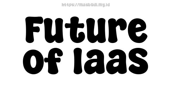 Future of IaaS