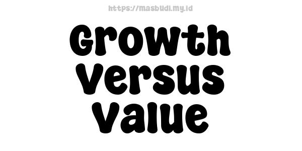 Growth Versus Value