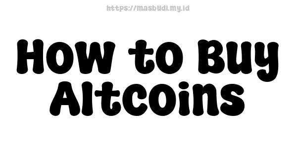 How to Buy Altcoins