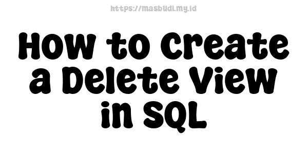 How to Create a Delete View in SQL