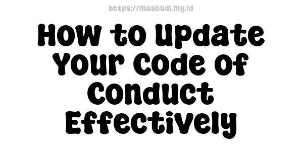 How to Update Your Code of Conduct Effectively