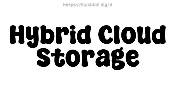 Hybrid Cloud Storage