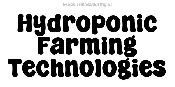 Hydroponic Farming Technologies