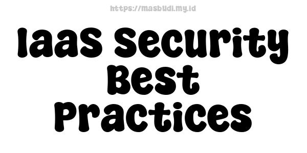 IaaS Security Best Practices