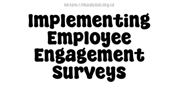 Implementing Employee Engagement Surveys