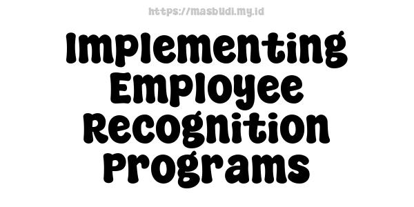 Implementing Employee Recognition Programs