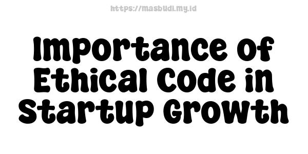 Importance of Ethical Code in Startup Growth