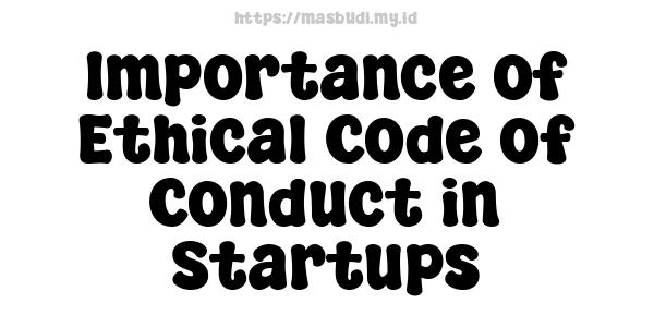 Importance of Ethical Code of Conduct in Startups