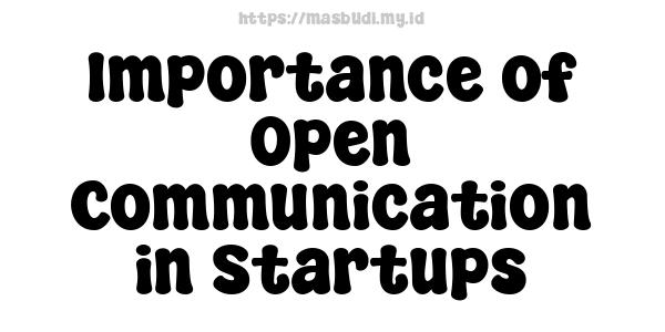 Importance of Open Communication in Startups