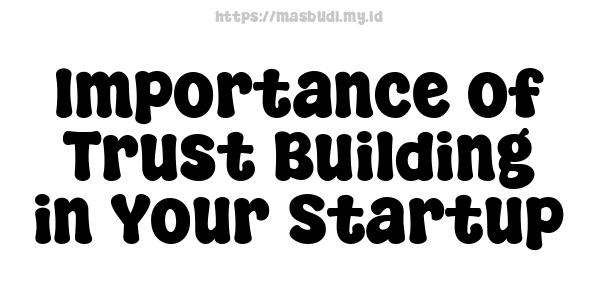 Importance of Trust Building in Your Startup