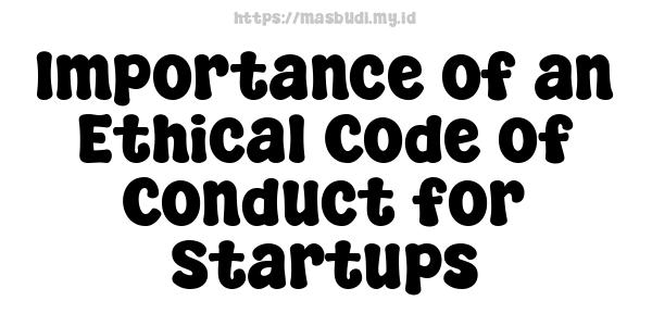 Importance of an Ethical Code of Conduct for Startups