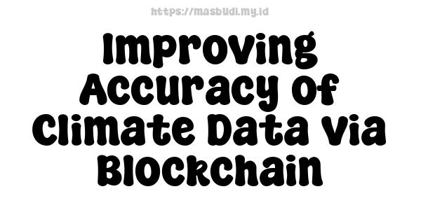 Improving Accuracy of Climate Data via Blockchain