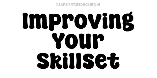 Improving Your Skillset