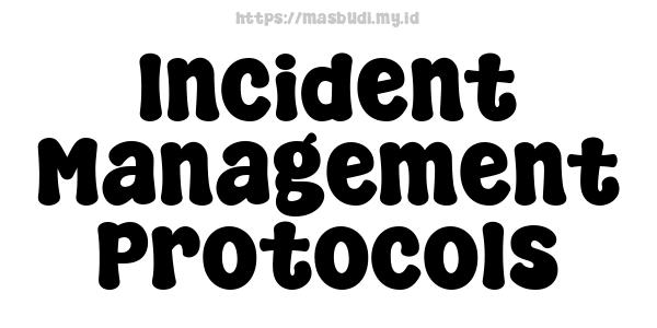 Incident Management Protocols