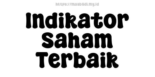 Indikator Saham Terbaik