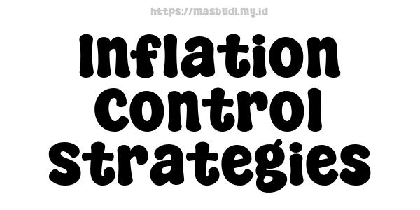 Inflation Control Strategies